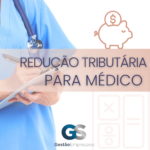 redução de tributos para médicos